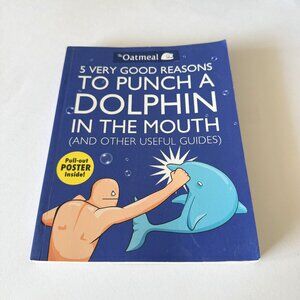 The Oatmeal 5 Very Good Reasons to Punch a Dolphin in the Mouth